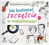M. Guzewicz, JAK BUDOWA SZCZʦCIE W MAESTWIE? CD